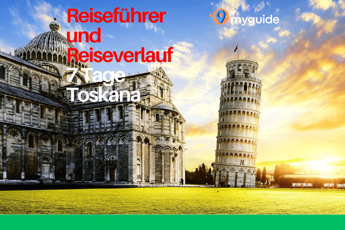 7 Tage Reiseführer Toskana