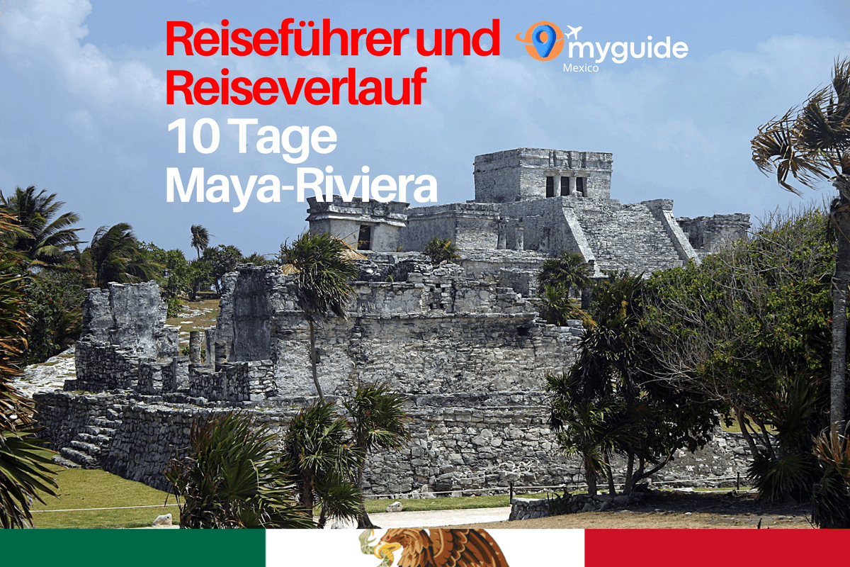 10 Tage Reiseführer Riviera Maya