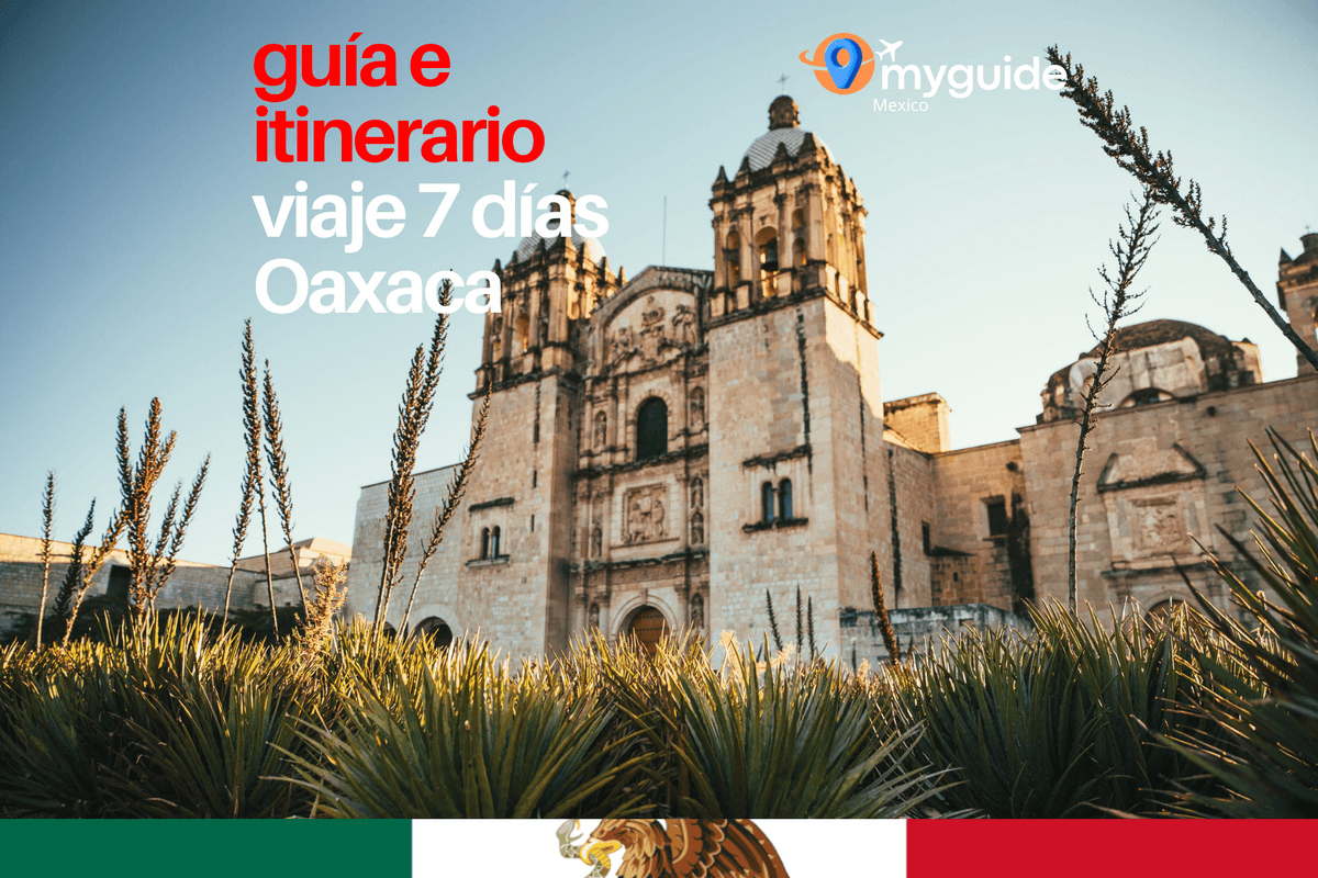 Guía 7 días Oaxaca