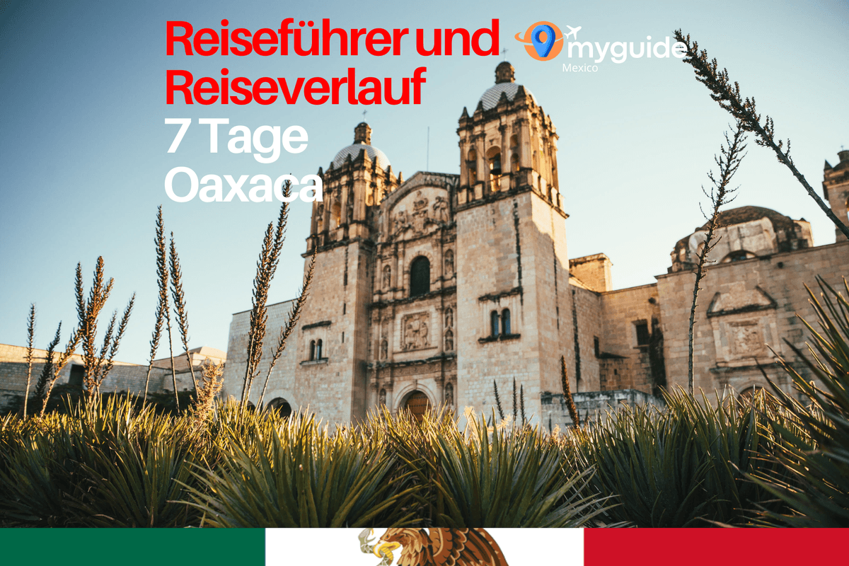 7 Tage Reiseführer Oaxaca